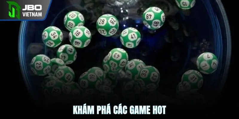 Khám phá các game hot