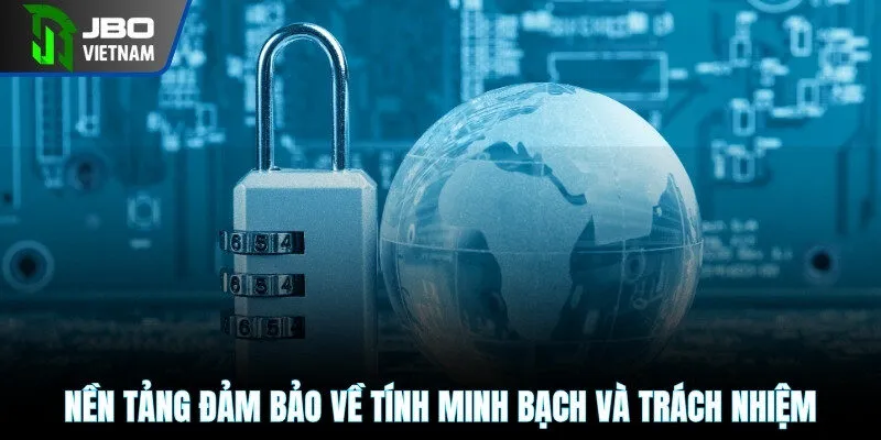 Nền tảng đảm bảo về tính minh bạch và trách nhiệm